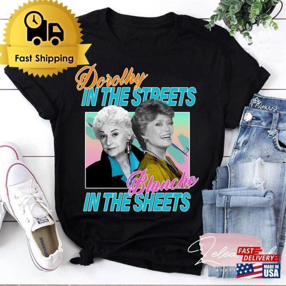 Dorothy Blanche Streets Sheets Golden Girls Quote T-Shirt